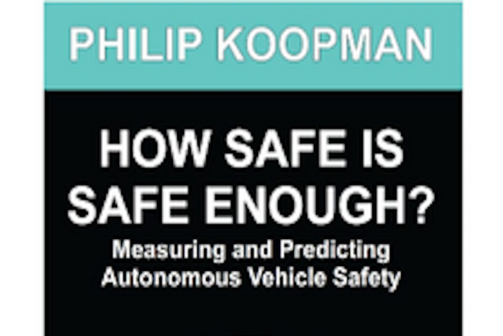 Koopman on self-driving safety in 2024: UK is adult in the room, US is Wild West